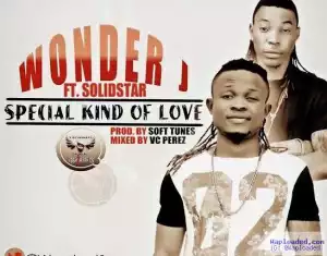Wonder J - Special Kind Of Love Ft. SolidStar